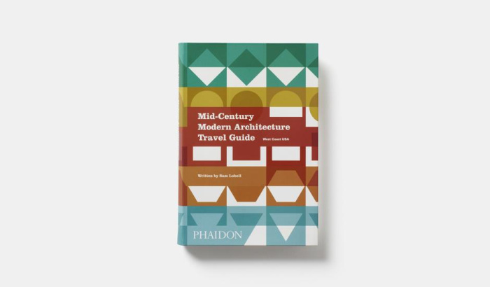 MID-CENTURY MODERN ARCHITECTURE TRAVEL GUIDE: WEST COAST USA