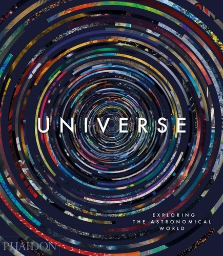 Universe. Exploring the astronomical world