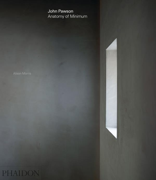 JOHN PAWSON : ANATOMY OF MINIMUM