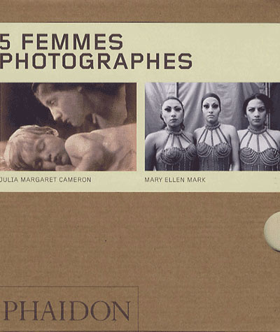 5 Femmes photographes : Mary Ellen Mark, Julia Margaret Cameron, Dorothea Lange, Lisette Model, Grac