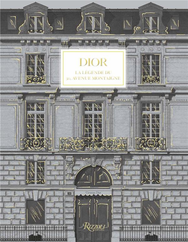Dior. La légende du 30, avenue Montaigne