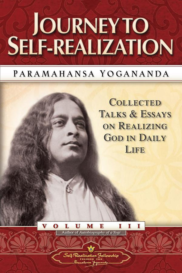 Journey To Self-Realization. Collected Talks And Essays On Realising God In Daily Life : Vol 3