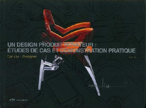 UN DESIGN PRODUIT NOVATEUR : ETUDES DE CAS ET DEMONSTRATION PRATIQUE