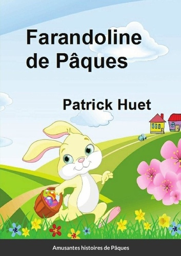 Farandoline de Pâques. Amusantes histoires de Pâques