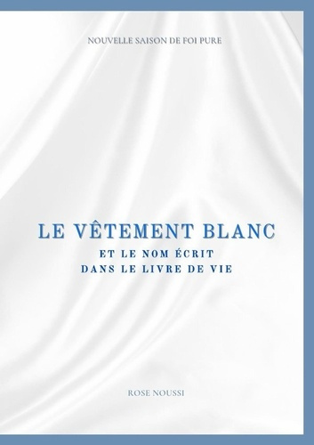 Le vêtement blanc et le nom dans le livre de vie