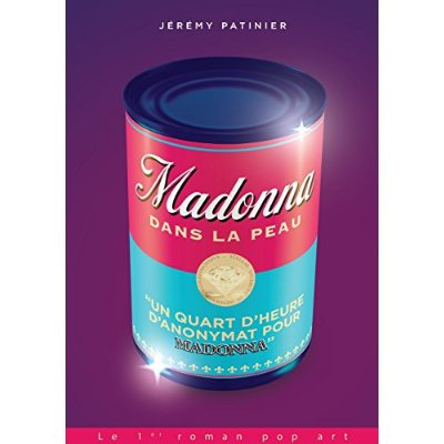 Madonna Dans La Peau (Un Quart D'Heure D'Anonymat)