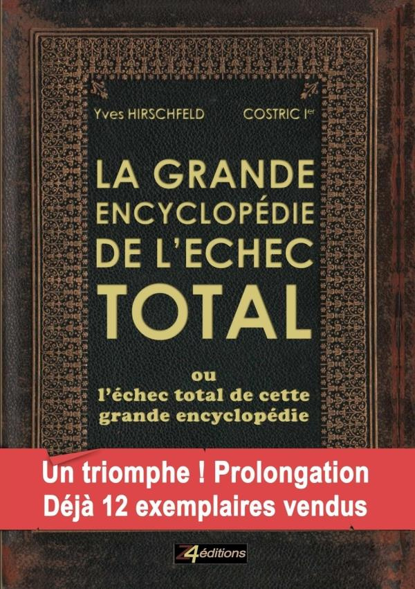 La GRANDE ENCYCLOPÉDIE de L'ÉCHEC TOTAL
