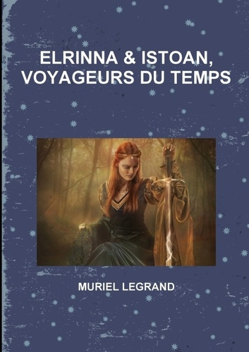 Elrinna Et Istoan, Voyageurs Du Temps