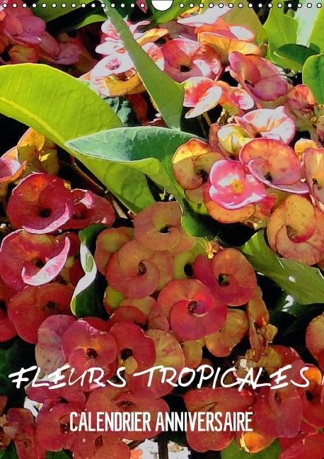 Fleurs tropicales. Calendrier anniversaire