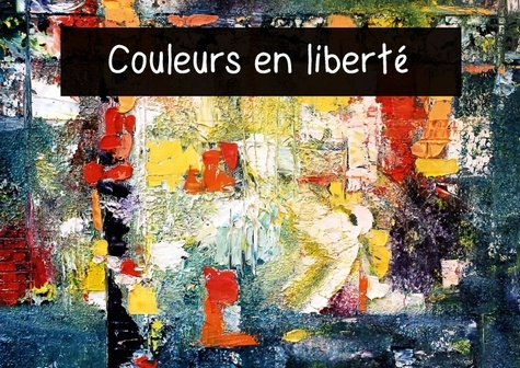 COULEURS EN LIBERTE LIVRE POSTER DIN A4 HORIZONTAL