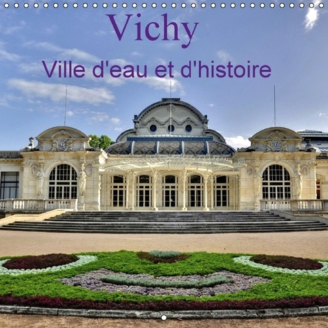 VICHY VILLE D EAU ET D HISTOIRE CALENDRIER MURAL 2016 300 300 MM SQUARE