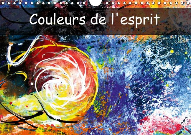 COULEURS DE L ESPRIT CALENDRIER MURAL 2016 DIN A4 HORIZONTAL