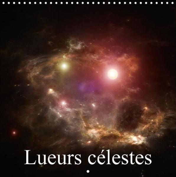 LUEURS CELESTES CALENDRIER MURAL 2016 300 300 MM SQUARE