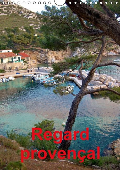 REGARD PROVENCAL CALENDRIER MURAL 2016 DIN A4 VERTICAL