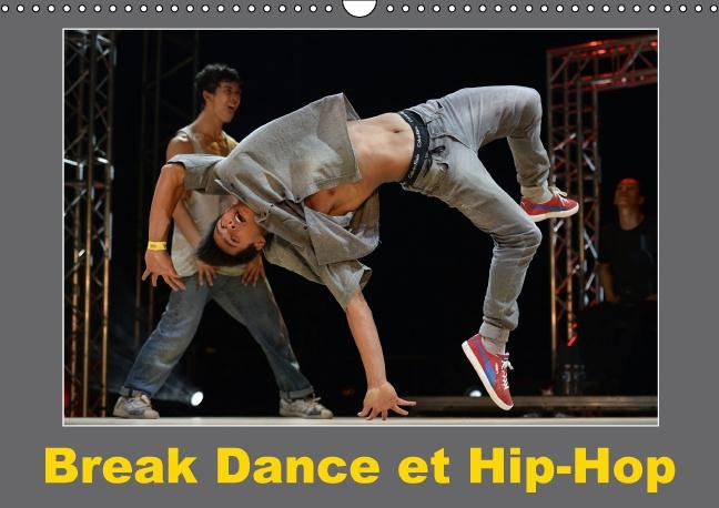 BREAK DANCE ET HIP HOP CALENDRIER MURAL 2016 DIN A3 HORIZONTAL