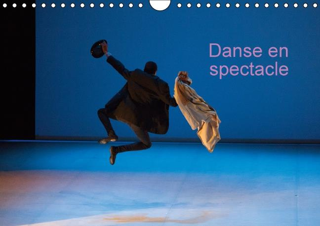 DANSE EN SPECTACLE CALENDRIER MURAL 2016 DIN A4 HORIZONTAL