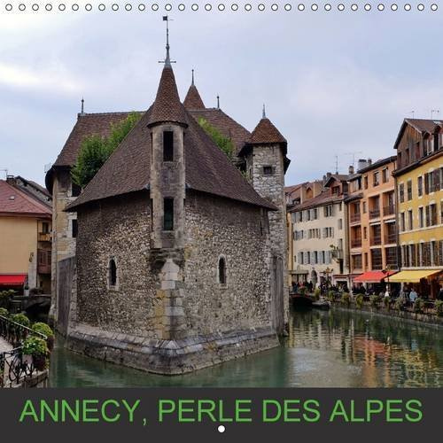 ANNECY PERLE DES ALPES CALENDRIER MURAL 2016 300 300 MM SQUARE