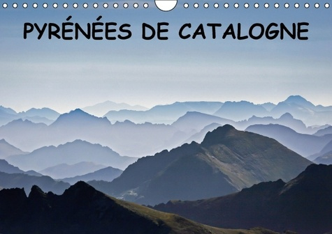 PYRENEES DE CATALOGNE CALENDRIER MURAL 2016 DIN A4 HORIZONTAL