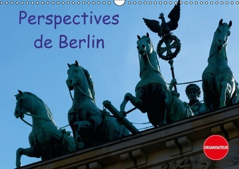 PERSPECTIVES DE BERLIN CALENDRIER MURAL 2016 DIN A3 HORIZONTAL