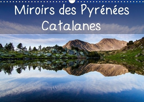 MIROIRS DES PYRENEES CATALANES CALENDRIER MURAL 2016 DIN A3 HORIZONTAL