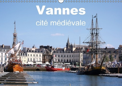 VANNES CITE MEDIEVALE CALENDRIER MURAL 2016 DIN A3 HORIZONTAL