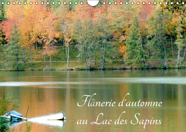 FLANERIE D AUTOMNE AU LAC DES SAPINS CALENDRIER MURAL 2016 DIN A4 HORIZONTAL