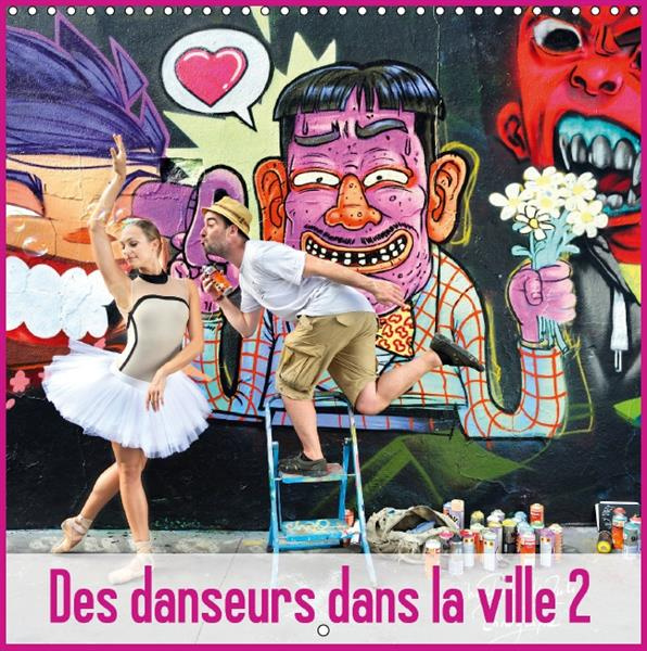 DES DANSEURS DANS LA VILLE 2 L OEIL ET LE MOUVEMENT CALENDRIER MURAL 2016 300 30