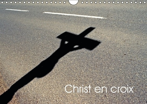CHRIST EN CROIX CALENDRIER MURAL 2016 DIN A4 HORIZONTAL