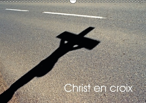CHRIST EN CROIX CALENDRIER MURAL 2016 DIN A3 HORIZONTAL