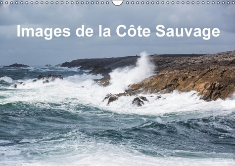 IMAGES DE LA COTE SAUVAGE CALENDRIER MURAL 2016 DIN A3 HORIZONTAL