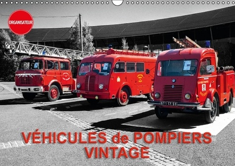 VEHICULES DE POMPIERS VINTAGE CALENDRIER MURAL 2016 DIN A3 HORIZONTAL
