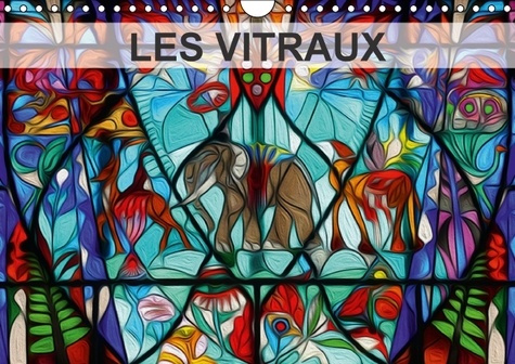 LES VITRAUX CALENDRIER MURAL 2016 DIN A4 HORIZONTAL