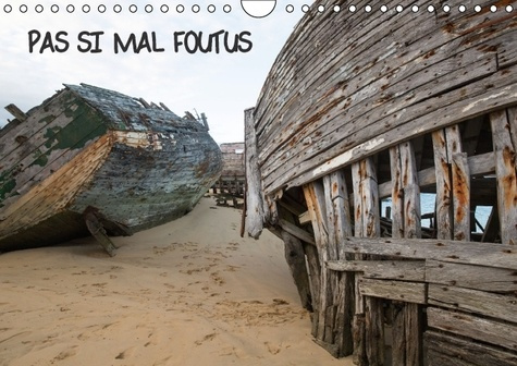 PAS SI MAL FOUTUS CALENDRIER MURAL 2016 DIN A4 HORIZONTAL