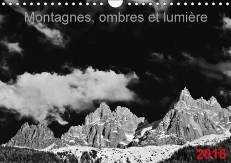 MONTAGNES OMBRES ET LUMIERE CALENDRIER MURAL 2016 DIN A4 HORIZONTAL