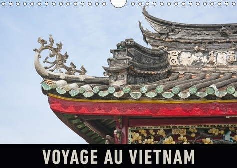VOYAGE AU VIETNAM CALENDRIER MURAL 2018 DIN A4 HORIZONTAL - UN VOYAGE EN IMAGES A TRAVERS