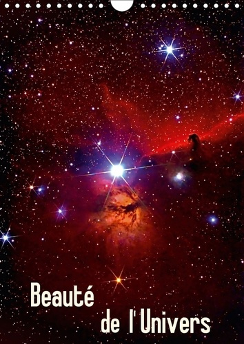 BEAUTE DE L UNIVERS CALENDRIER MURAL 2018 DIN A4 VERTICAL - PHOTOS DU SOLEIL D ETOILES ET