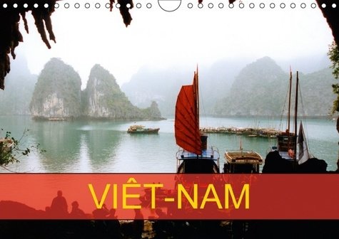 VIET NAM CALENDRIER MURAL 2018 DIN A4 HORIZONTAL - LA DECOUVERTE DE CE PAYS QU EL