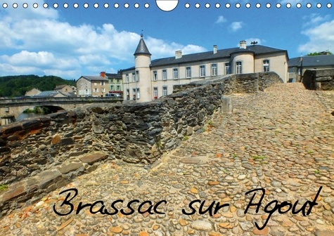 BRASSAC SUR AGOUT CALENDRIER MURAL 2018 DIN A4 HORIZONTAL - AU C UR DU SIDOBRE BRASSAC RAC