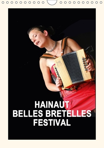 HAINAUT BELLES BRETELLES FESTIVAL CALENDRIER MURAL 2018 DIN - LA FETE DE L ACCORDEON EN VALE