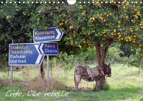 CRETE L LE REBELLE CALENDRIER MURAL 2018 DIN A4 HORIZONTAL - IMAGES DE LA CRETE L LE REBELL