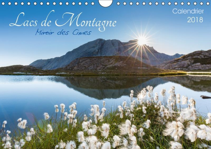 LACS DE MONTAGNE MIROIR DES CIMES CALENDRIER MURAL 2018 DIN - DECOUVREZ CHAQUE MOIS DES PHOT