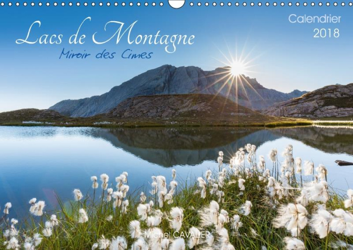 LACS DE MONTAGNE MIROIR DES CIMES CALENDRIER MURAL 2018 DIN - DECOUVREZ CHAQUE MOIS DES PHOT