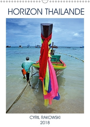 HORIZON THAILANDE CALENDRIER MURAL 2018 DIN A3 VERTICAL - UN PETIT TOUR D HORIZON SUR LA