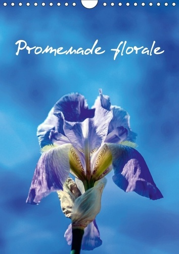PROMENADE FLORALE CALENDRIER MURAL 2018 DIN A4 VERTICAL - DES FLEURS TOUT AU LONG DE L A