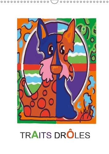 TRAITS DROLES CALENDRIER MURAL 2018 DIN A3 VERTICAL - UNE COLLECTION DE GRAPHISMES P