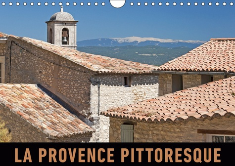 LA PROVENCE PITTORESQUE (CALENDRIER MURAL 2019 DIN A4 HORIZONTAL) - UN VOYAGE EN PHOTOS EN TRAVERSAN