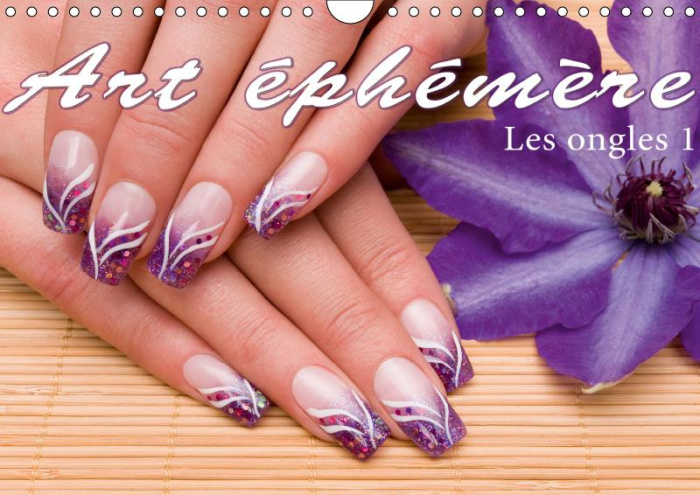 ART EPHEMERE - LES ONGLES 1 (CALENDRIER MURAL 2019 DIN A4 HORIZONTAL) - LA MANUCURE (CALENDRIER MENS