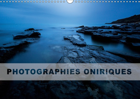 PHOTOGRAPHIES ONIRIQUES (CALENDRIER MURAL 2019 DIN A3 HORIZONTAL) - UN AUTRE REGARD (CALENDRIER MENS