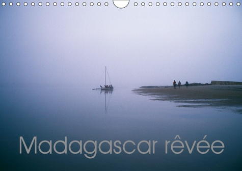 MADAGASCAR REVEE (CALENDRIER MURAL 2019 DIN A4 HORIZONTAL) - CARNET DE VOYAGE EN PHOTOGRAPHIES, "MAD