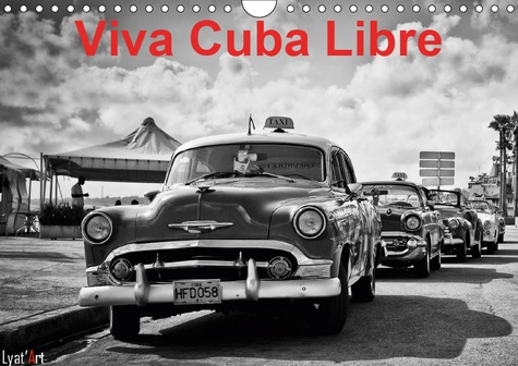 VIVA CUBA LIBRE (CALENDRIER MURAL 2019 DIN A4 HORIZONTAL) - CALENDRIER MENSUEL DE 14 PAGES REPRESENT